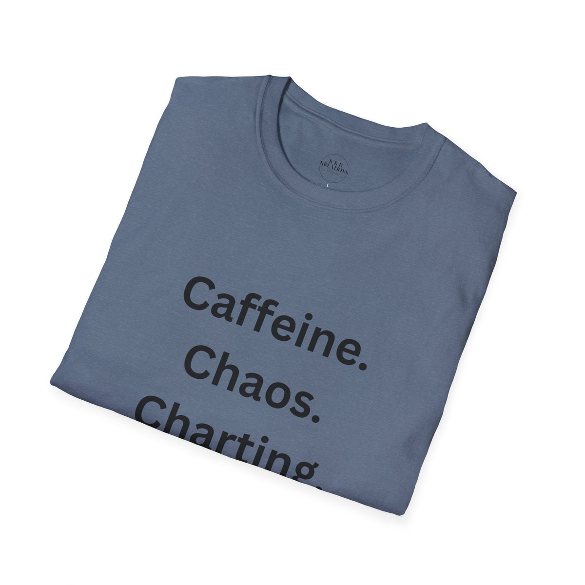 Nurse Life T-Shirt - Caffeine, Chaos, Charting, Gifts for Nurses, Funny Nurse Apparel, Medical Humor Tee, Healthcare Worker Shirt