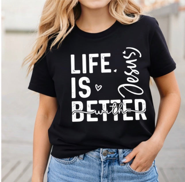Life Is Better With Jesus