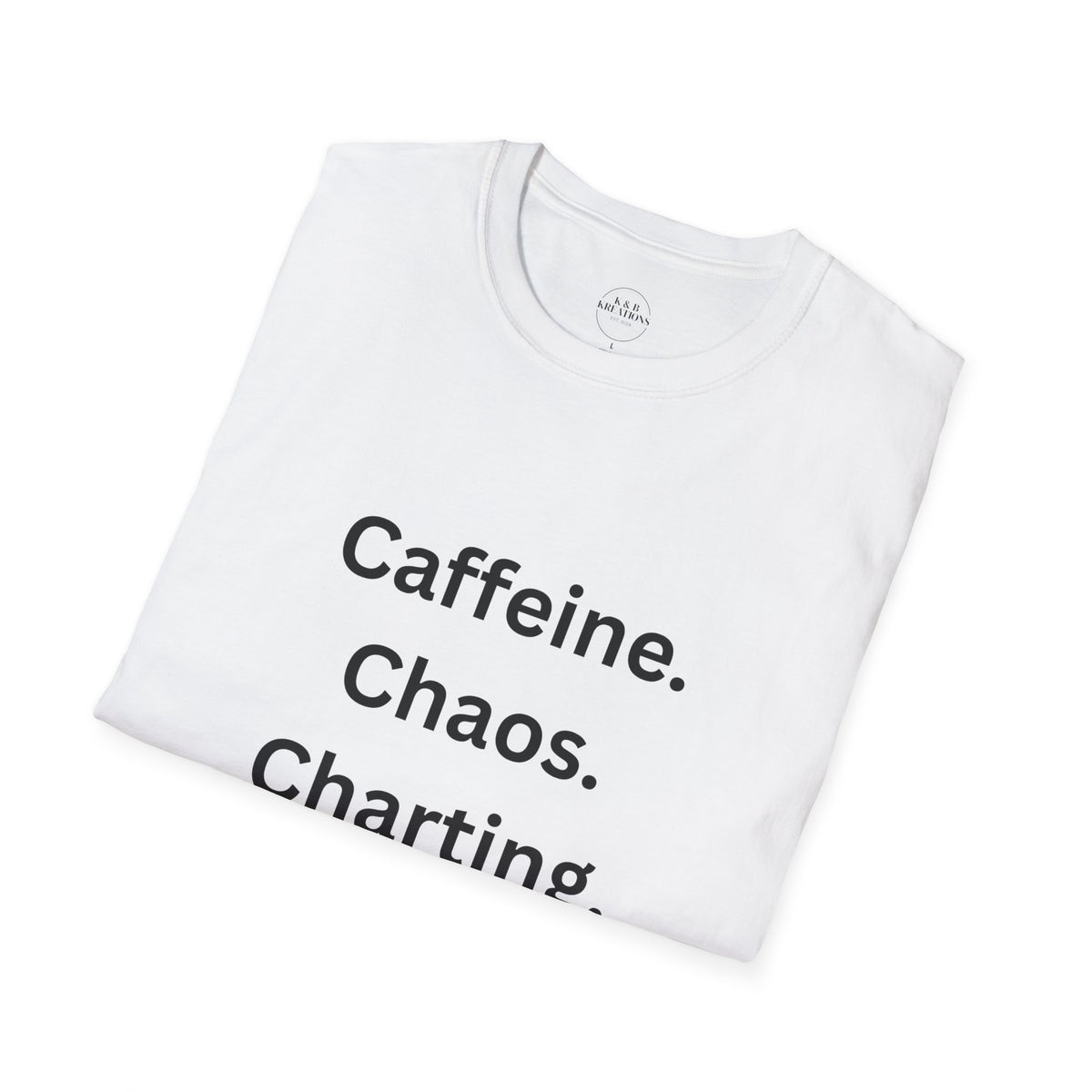 Nurse Life T-Shirt - Caffeine, Chaos, Charting, Gifts for Nurses, Funny Nurse Apparel, Medical Humor Tee, Healthcare Worker Shirt