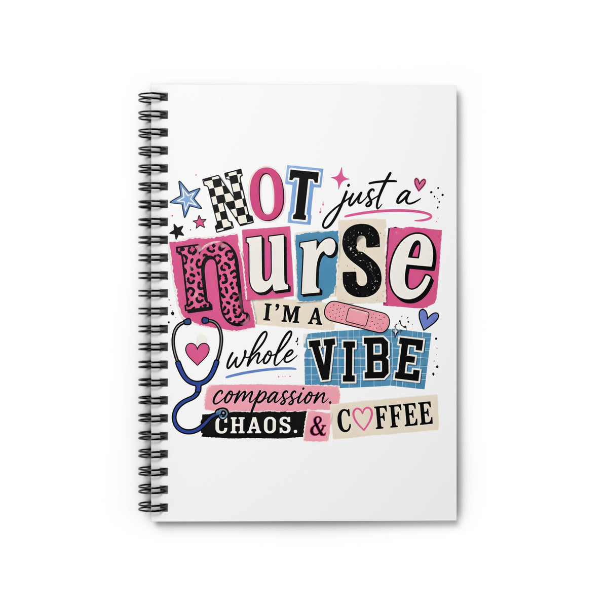 Nurse Vibe Spiral Notebook — "Not Just a Nurse, I'm a Whole Vibe" Ruled Journal