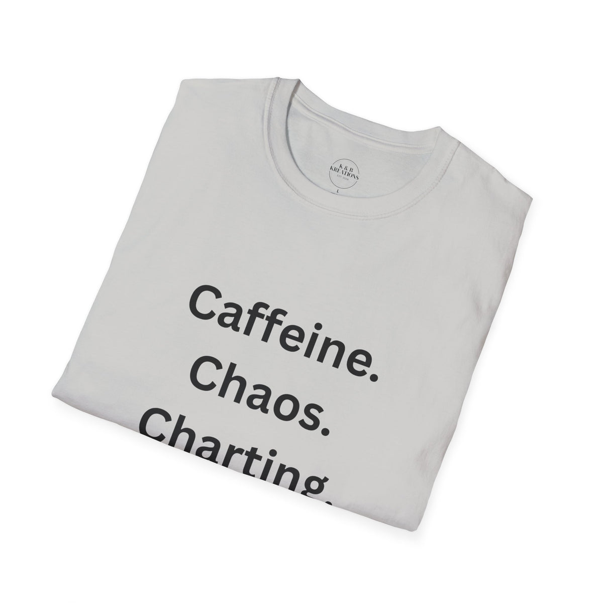 Nurse Life T-Shirt - Caffeine, Chaos, Charting, Gifts for Nurses, Funny Nurse Apparel, Medical Humor Tee, Healthcare Worker Shirt