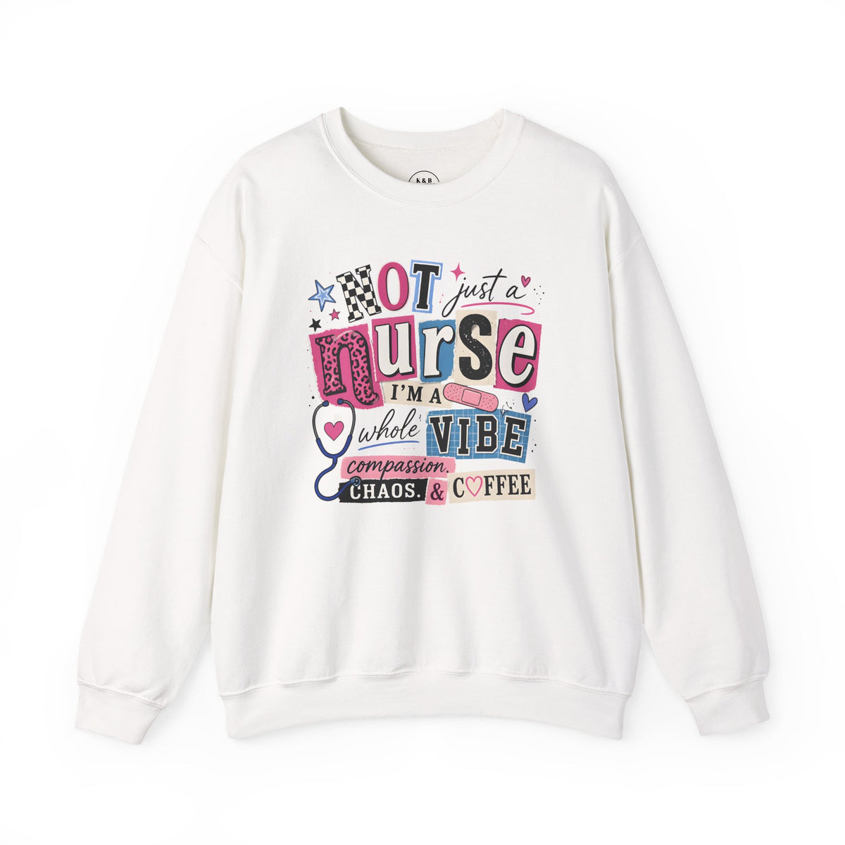 Nurse Vibe Crewneck Sweatshirt — "Not Just a Nurse" Graphic