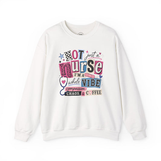 Nurse Vibe Crewneck Sweatshirt — "Not Just a Nurse" Graphic