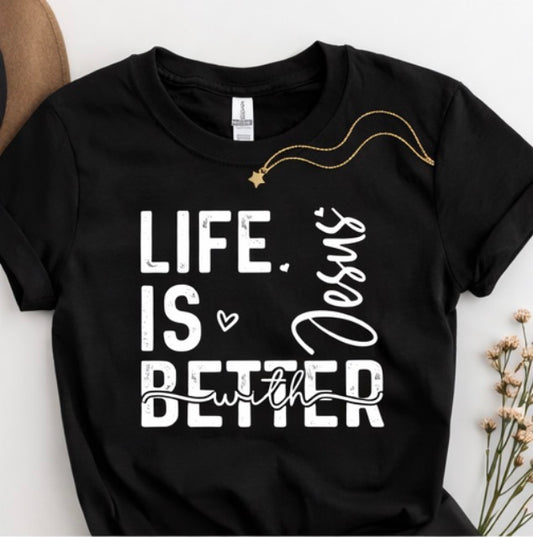 Life Is Better With Jesus